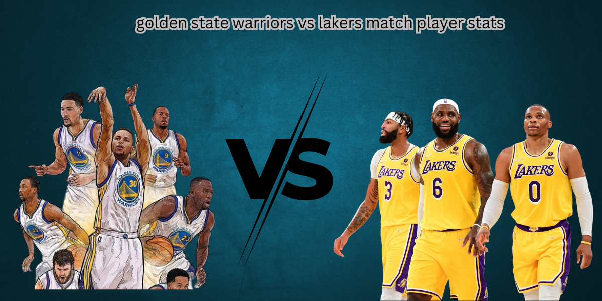 golden state warriors vs lakers match player stats