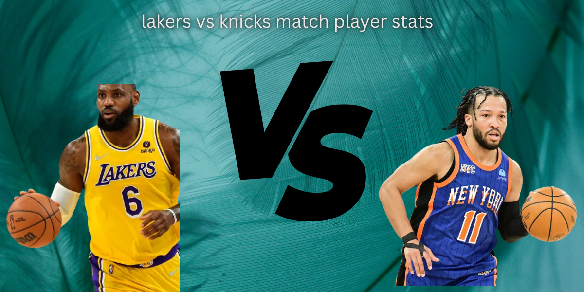lakers vs knicks match player stats